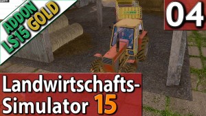 LS15-ADDON-Landwirtschafts-Simulator-15-GOLD-4-Eins-meiner-HIGHLIGHTS-im-PlayTest-SPECIAL-deutsch